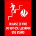 in case fire do not use elevator use stairs sign